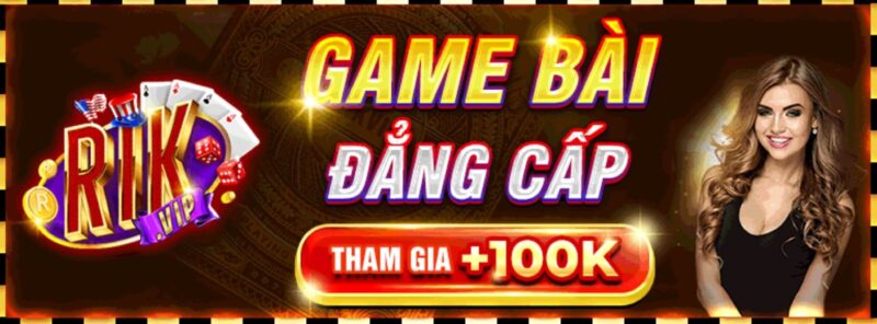 Rikvip là một địa chỉ hàng đầu cho game cá cược tại Việt Nam