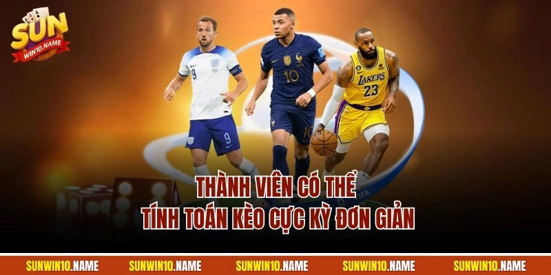 Thành viên có thể tính toán kèo cực kỳ đơn giản